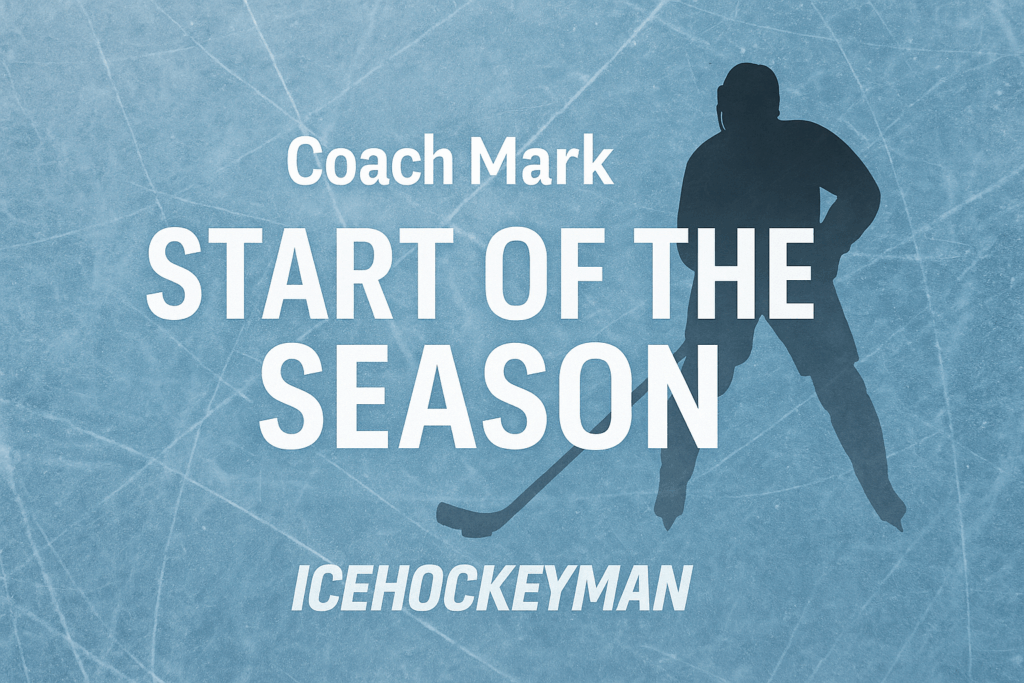 Coach Mark - Start of the Season | IceHockeyMan