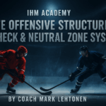 Elite Offensive Structure, Forecheck & Neutral Zone Systems