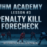 Penalty Kill Forecheck Explained - IHM Academy by Coach Mark Lehtonen