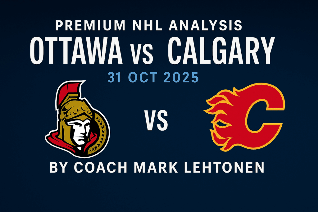 Premium NHL Analysis - 31 Oct 2025 Ottawa Senators vs Calgary Flames