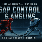 Gap Control & Angling - Controlling Speed and Space | IHM Academy (Coach Mark Lehtonen)