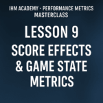 IHM Academy · Performance Metrics Masterclass - Lesson 9