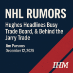 NHL Rumors: Oilers Bet on Jarry, Hughes Trade Talks Intensify | IHM News