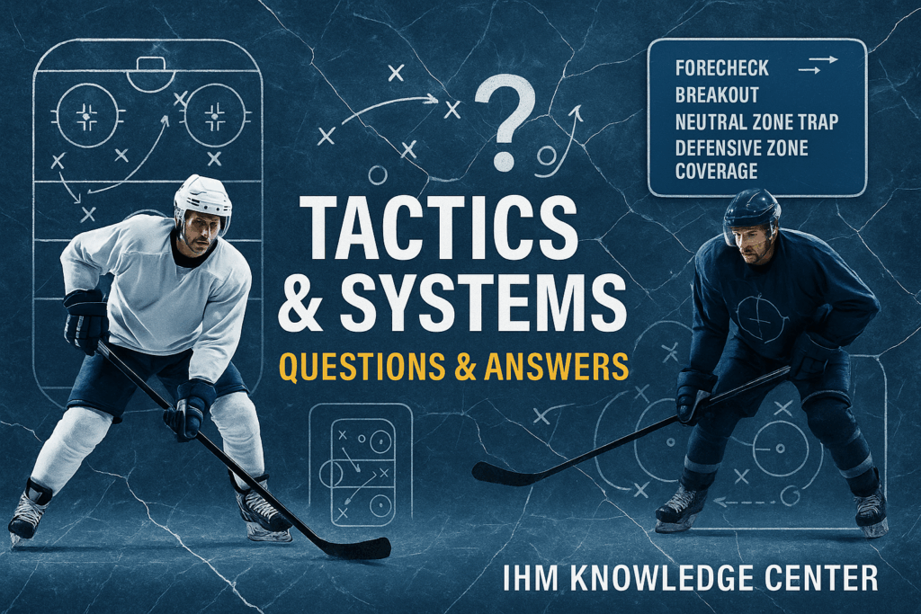 Tactics & Systems - Hockey Questions & Answers | IHM Knowledge Center