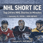 IHM NHL SHORT ICE - Top Stories in Minutes January 08, 2026 | IHM News