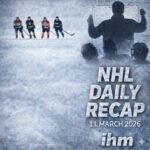 NHL Daily Recap - March 11, 2026 | IHM